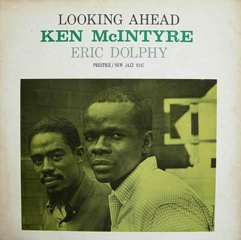 Ken McIntyre With Eric Dolphy - Looking Ahead | Prestige (8247)