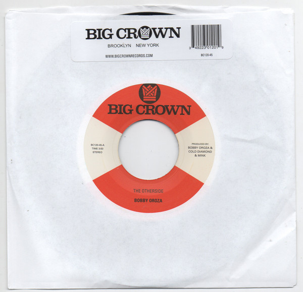 Bobby Oroza - The Otherside ​/​ Make Me Believe | Big Crown Records (BC120-45) - 3