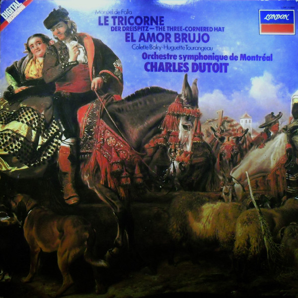 Manuel De Falla - Colette Boky , Huguette Tourangeau , Orchestre Symphonique De Montréal , Charles Dutoit - Le Tricorne = Der Dreispitz = The Three Cornered Hat - El Amor Brujo | London Records (LDR 71060)