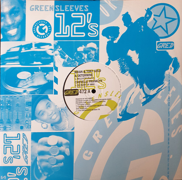 Brian & Tony Gold & Determine / Chevelle Franklyn - Bulls Eye ( Part 2 ) / Oh Heart Of Mine | Greensleeves Records (GRED 472) - 3 Brian & Tony Gold & Determine / Chevelle Franklyn - Bulls Eye ( Part 2 ) / Oh Heart Of Mine | Greensleeves Records (GRED 472) - 3