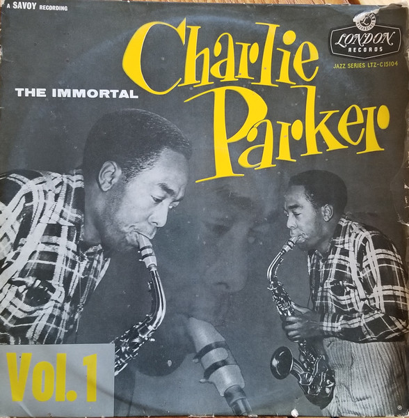 Charlie Parker - The Immortal Charlie Parker Vol. 1 | London Records (LTZ-C15104)