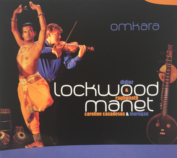 Didier Lockwood & Raghunath Manet - Omkara | Dreyfus Jazz (FDM 36624-2)