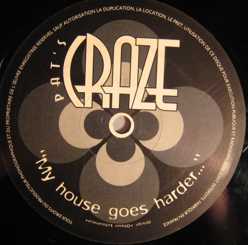 Pat's Craze - "My House Goes Harder..." | POF Music (458 0007 30)