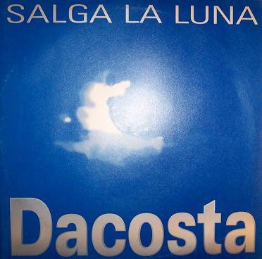 Dacosta - Salga La Luna | Lethal Records (LT 053 MX) - main