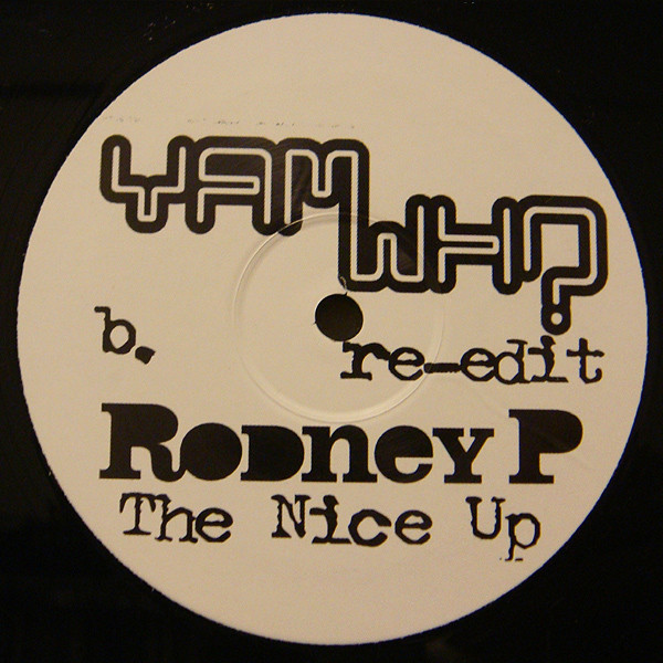 Rodney P - The Nice Up (Yam Who Reworks) | Yam Who (YAM7) - 2