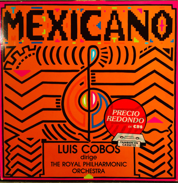 Luis Cobos Dirige Royal Philharmonic Orchestra - Mexicano | CBS (CBS 32729) - main Luis Cobos Dirige Royal Philharmonic Orchestra - Mexicano | CBS (CBS 32729) - main