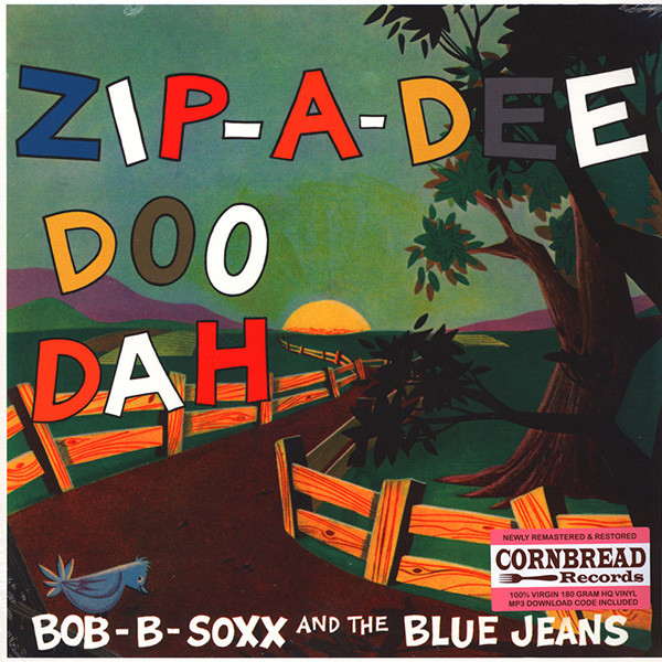 Bob B. Soxx And The Blue Jeans - Zip-A-Dee Doo Dah | Cornbread Records (CRNBR16012) - main