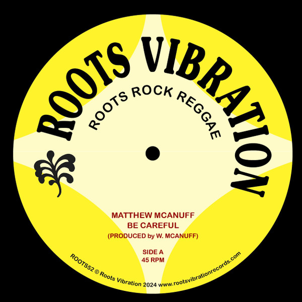 Matthew McAnuff - Be Careful | Roots Vibration (ROOTS52) - 2 Matthew McAnuff - Be Careful | Roots Vibration (ROOTS52) - 2