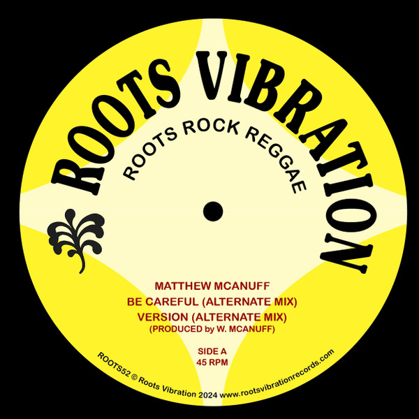 Matthew McAnuff - Be Careful | Roots Vibration (ROOTS52) - main Matthew McAnuff - Be Careful | Roots Vibration (ROOTS52) - main