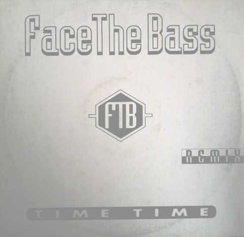 Face The Bass - Time Time (Remix) | Next Records (NTR 012 93)