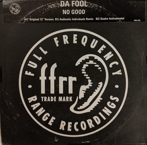 Da Fool - No Good | FFRR (FXDJ 352) Da Fool - No Good | FFRR (FXDJ 352)