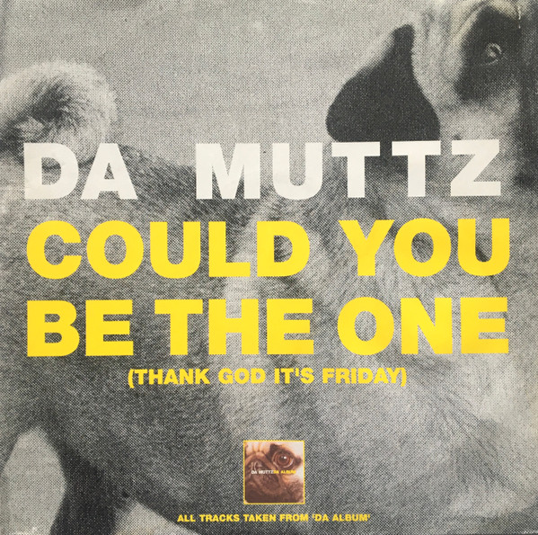 Da Muttz - Could You Be The One (Thank God It's Friday) | Eternal (SAM00509)