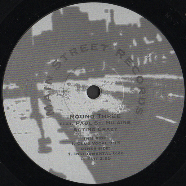 Round Three Feat. Paul St. Hilaire - Acting Crazy | Main Street Records (MSR-06)