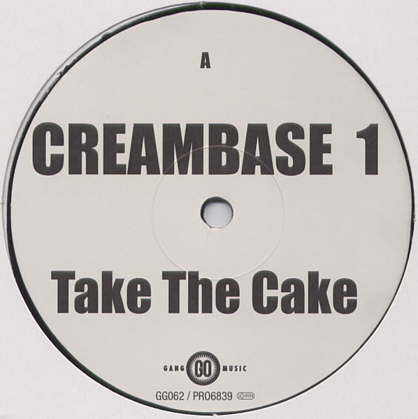 Creambase 1 - Take The Cake | Gang Go Music (GG062) Creambase 1 - Take The Cake | Gang Go Music (GG062)