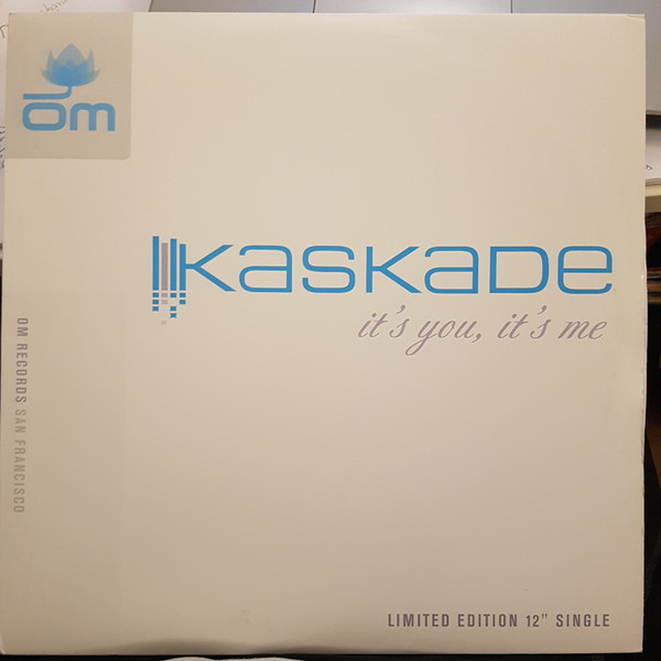 Kaskade - It's You, It's Me | OM Records (OM 121 SV) - 3 Kaskade - It's You, It's Me | OM Records (OM 121 SV) - 3