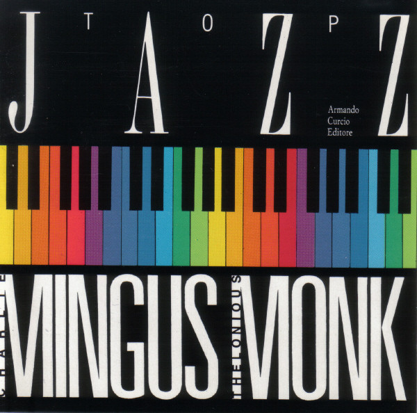 Charles Mingus / Thelonious Monk - Mingus - Monk | Armando Curcio Editore (DJ-006) Charles Mingus / Thelonious Monk - Mingus - Monk | Armando Curcio Editore (DJ-006)