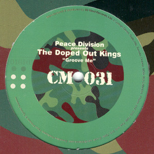 Peace Division Presents The Doped Out Kingz - Groove Me | Camouflage Recordings (CM 031) - 2