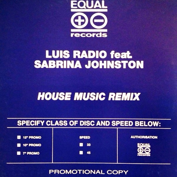 Luis Radio Feat. Sabrina Johnston - House Music Remix | Equal Records (EU 024) Luis Radio Feat. Sabrina Johnston - House Music Remix | Equal Records (EU 024)