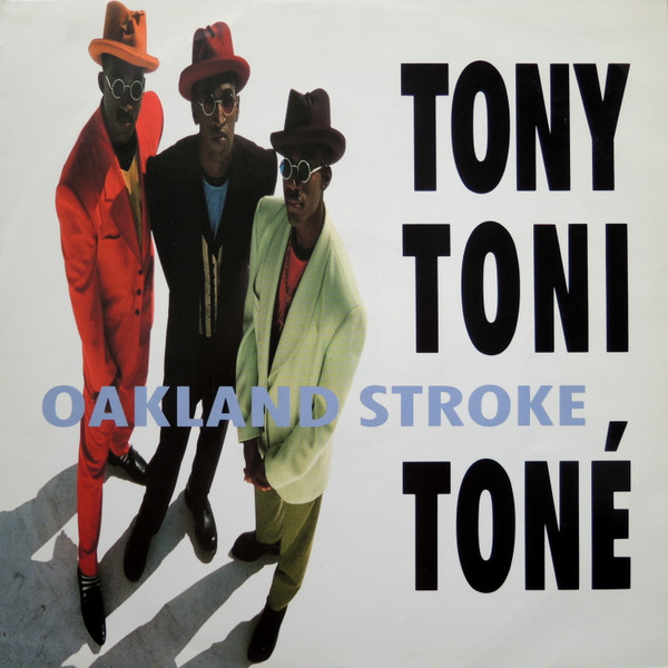 Tony! Toni! Toné! - Oakland Stroke | Polydor (877 425-1) Tony! Toni! Toné! - Oakland Stroke | Polydor (877 425-1)