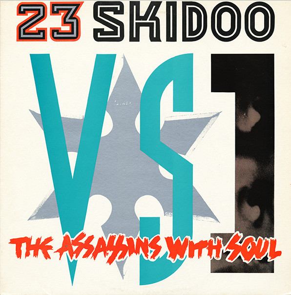 23 Skidoo Vs. Assassins With Soul - 23 Skidoo Vs. The Assassins With Soul | Illuminated Records (12 LEV72) - main