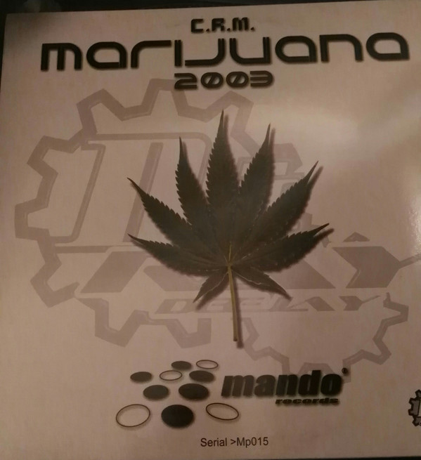 DJ Ray - C.R.M. Marijuana 2003 | Mando Records (MP015) DJ Ray - C.R.M. Marijuana 2003 | Mando Records (MP015)