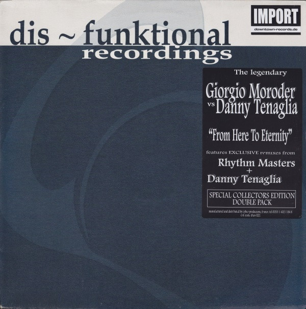Danny Tenaglia Vs. Giorgio Moroder - From Here To Eternity | Dis-Funktional Recordings (DFUN 021)