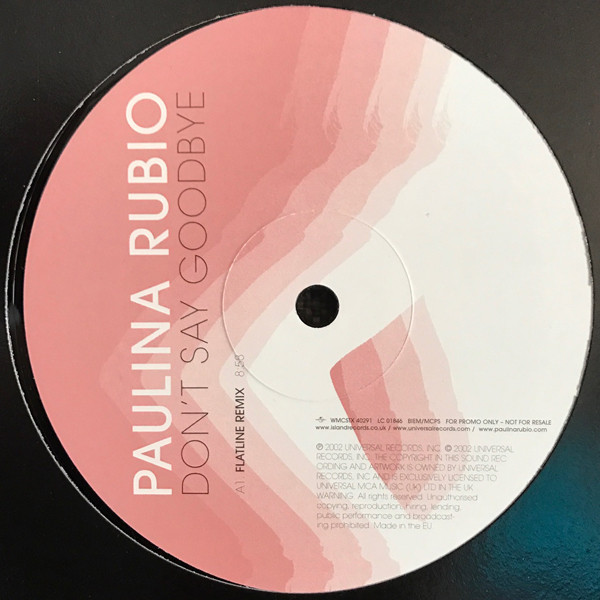 Paulina Rubio - Don't Say Goodbye | Universal Records (WMCSTX 40291) - 2