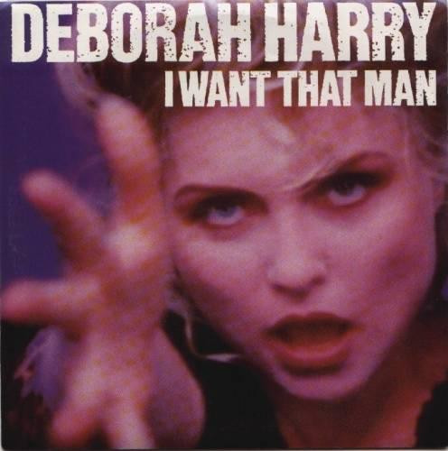 Deborah Harry - I Want That Man | Chrysalis (CHS 2299)