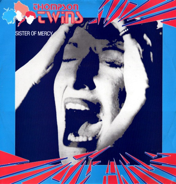 Thompson Twins - Sister Of Mercy | Arista (TWINS 125)