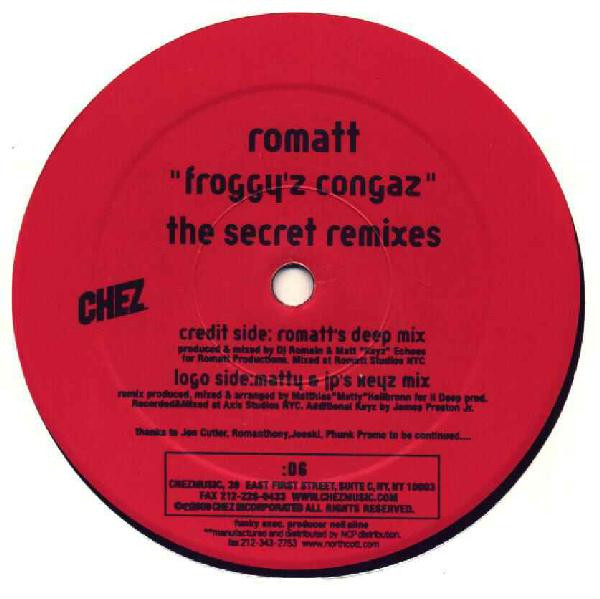 Romatt - Froggy'z Congaz (The Secret Remixes!) | Chez Music (CHEZ :06) - main Romatt - Froggy'z Congaz (The Secret Remixes!) | Chez Music (CHEZ :06) - main