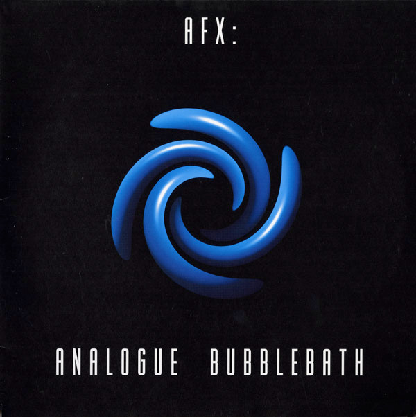 AFX - Analogue Bubblebath | TVT Records (TVT 4810-1)