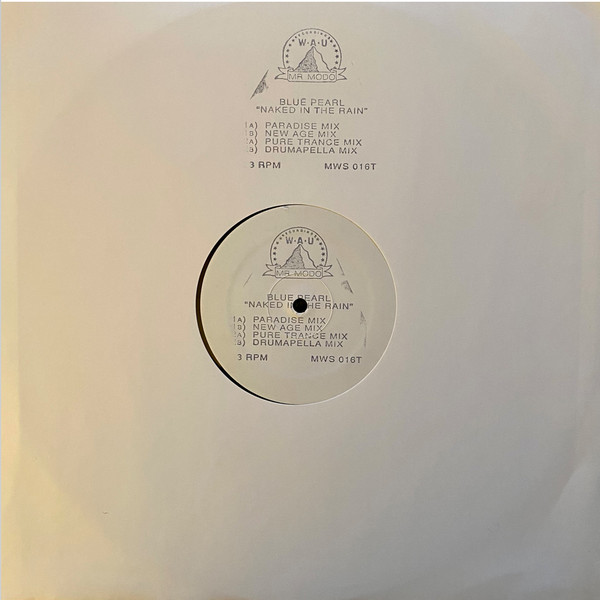 Blue Pearl - Naked In The Rain | WAU! Mr. Modo Recordings (MWS 016T) - 4