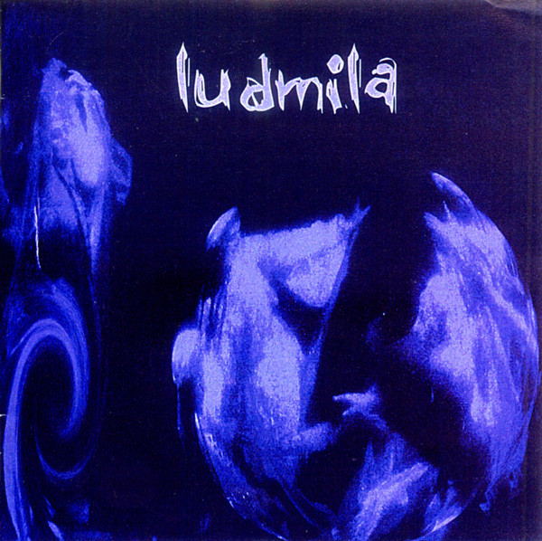 Ludmila - Ludmila | Not On Label (Ludmila Self-released) (none) - main Ludmila - Ludmila | Not On Label (Ludmila Self-released) (none) - main