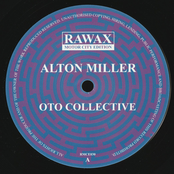Alton Miller - Oto Collective | Rawax Motor City Edition (RMCE030)