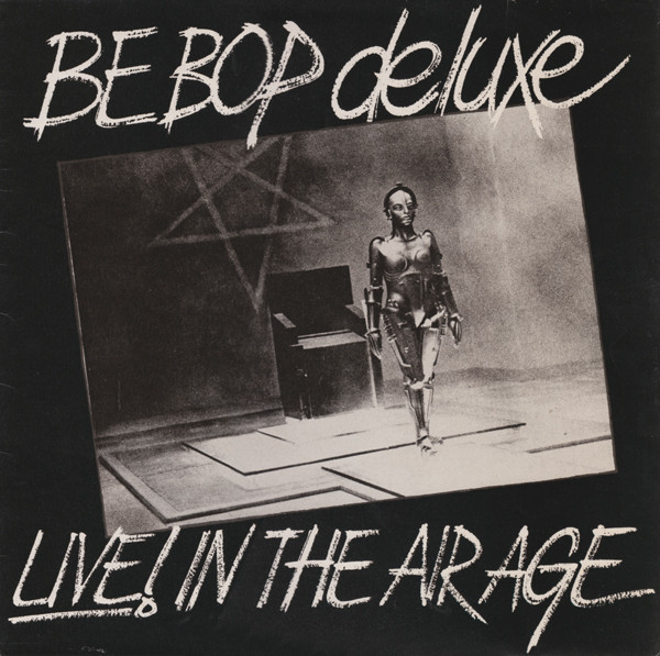 Be Bop Deluxe - Live! In The Air Age | Harvest (SHVL 816) Be Bop Deluxe - Live! In The Air Age | Harvest (SHVL 816)