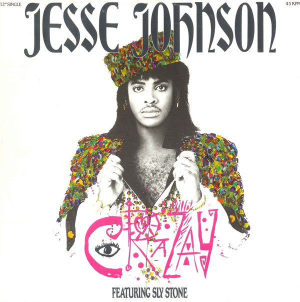 Jesse Johnson Featuring Sly Stone - Crazay | A&M Records (392 137-1)
