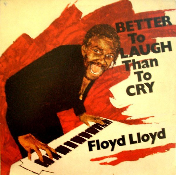Floyd Lloyd - Better To Laugh Than To Cry | Vista Sounds (STLP 1016)