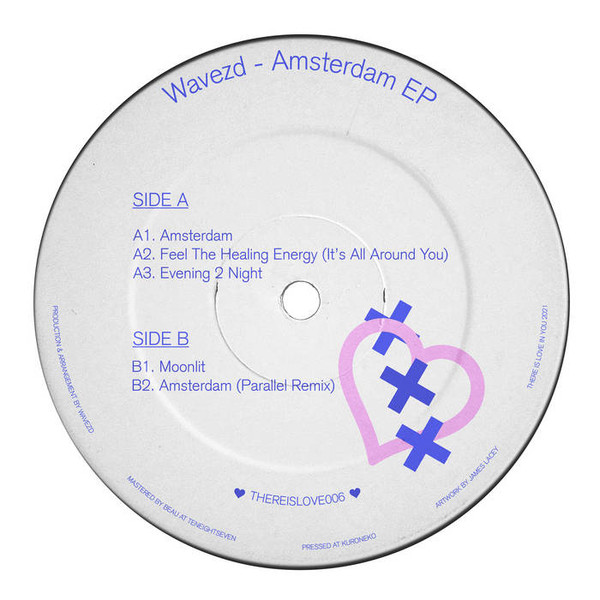 Wavezd - Amsterdam EP | There Is Love In You (THEREISLOVE006)