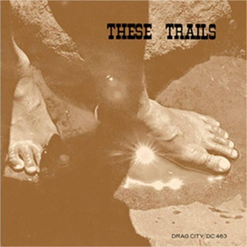 These Trails - These Trails | Drag City (DC 463CD) These Trails - These Trails | Drag City (DC 463CD)