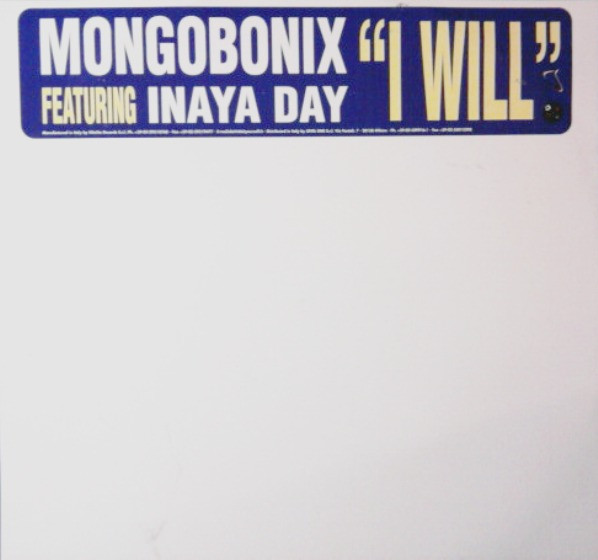 Mongobonix Featuring Inaya Day - I Will | Nitelite The Club Records (CLUB 34-00) Mongobonix Featuring Inaya Day - I Will | Nitelite The Club Records (CLUB 34-00)