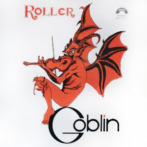 Goblin - Roller | Cinevox Record (MDF 33.101)