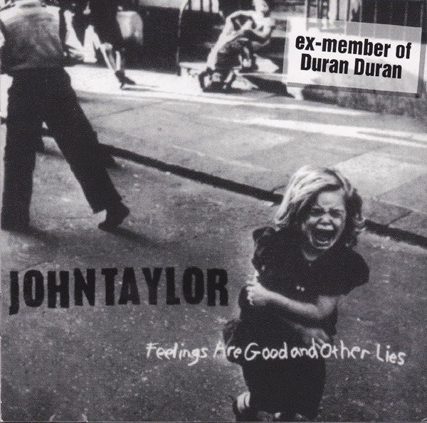 John Taylor - Feelings Are Good And Other Lies | DeRock (8800882)