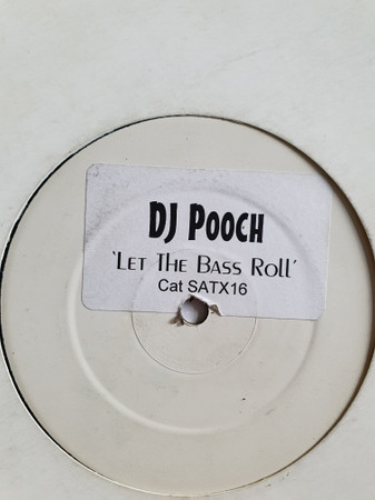 DJ Pooch - Let The Bass Roll | Satellite (SATX 16) - 2