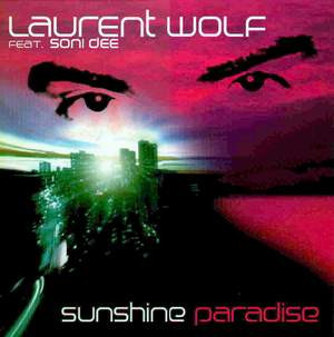 Laurent Wolf Feat. Soni Dee - Sunshine Paradise | Royal Flush Records (RFSP 014)