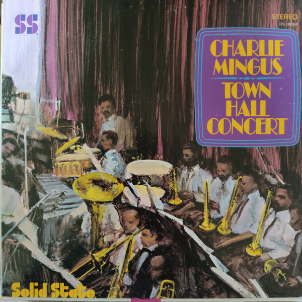 Charles Mingus - Town Hall Concert | Solid State Records (SS 18024)