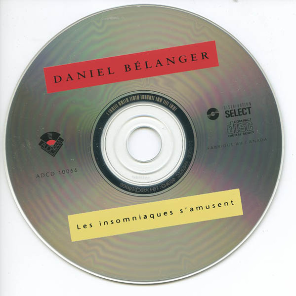 Daniel Bélanger - Les Insomniaques S'amusent (CD) | Audiogram (ADCD 10066) - 3 Daniel Bélanger - Les Insomniaques S'amusent (CD) | Audiogram (ADCD 10066) - 3