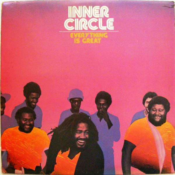 Inner Circle - Everything Is Great | Island Records (ILPS 9558) Inner Circle - Everything Is Great | Island Records (ILPS 9558)