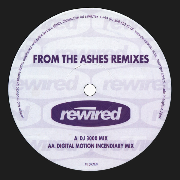 Rennie Foster - From The Ashes (Remixes) | Rewired (RWX014)