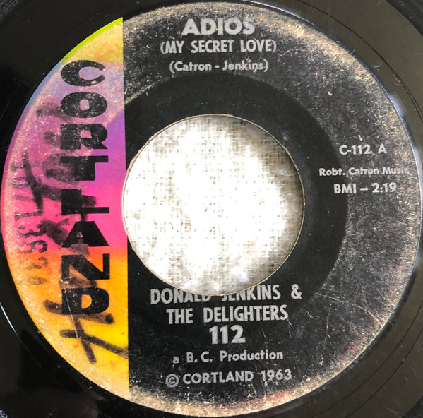 Donald Jenkins & The Delighters - Adios (My Secret Love) | Cortland (C-112) - main