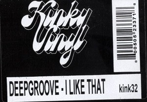 Deepgroove - I Like That | Kinky Vinyl (KINK 32) - 2